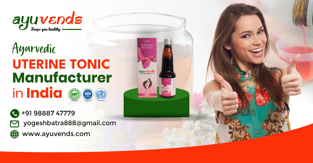 Ayurvedic Uterine Tonic Benefits